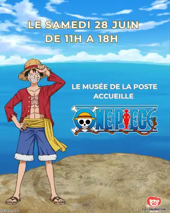 6月28日 巴黎邮政博物馆海贼王主题活动！Journée One Piece